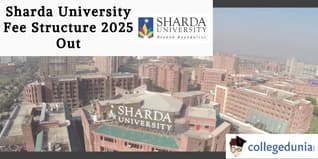 Sharda University Fee Structure 2025 Out; Check Details Here
